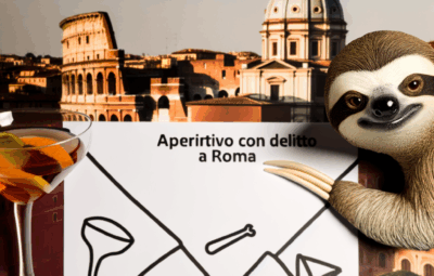 Aperitivo con delitto a Roma: Il Bradipo presenta un evento imperdibile il 17 e 18 maggio 2025