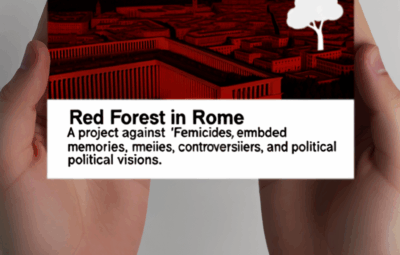Bosco Rosso a Roma: il progetto contro i femminicidi tra memoria, polemiche e visioni politiche